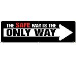 THE SAFE WAY IS THE ONLY WAY BANNER
