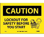 CAUTION LOCKOUT FOR SAFETY BEFORE YOU START SIGN