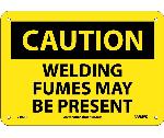 CAUTION WELDING FUMES MAY BE PRESENT SIGN