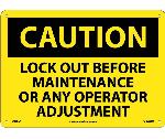 CAUTION LOCK OUT BEFORE MAINTENANCE SIGN