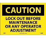 CAUTION LOCK OUT BEFORE MAINTENANCE SIGN
