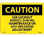 CAUTION USE LOCKOUT SERVICE SIGN