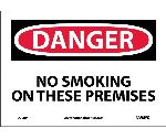DANGER NO SMOKING ON THESE PREMISES SIGN
