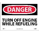 DANGER TURN OFF ENGINE WHILE REFUELING SIGN