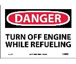 DANGER TURN OFF ENGINE WHILE REFUELING SIGN