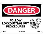 DANGER FOLLOW LOCKOUT TAG OUT PROCEDURES SIGN