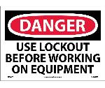 DANGER USE LOCKOUT BEFORE WORKING ON EQUIPMENT SIGN
