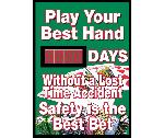 PLAY YOUR HAND DAYS WITHOUT A LOST TIME ACCIDENT SCOREBOARD