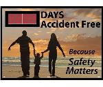 DAYS ACCIDENT FREE BECAUSE SAFETY MATTERS SCOREBOARD