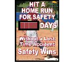 HIT A HOME RUN FOR SAFETY DAYS WITHOUT A LOST TIME ACCIDENT SCOREBOARD