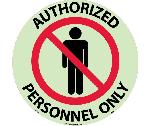 AUTHORIZED PERSONNEL ONLY GLOW WALK ON FLOOR SIGN
