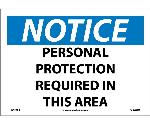 NOTICE PERSONAL PROTECTION REQUIRED IN THIS AREA SIGN