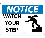NOTICE WATCH YOUR STEP SIGN
