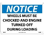 NOTICE WHEELS MUST BE CHOCKED SIGN