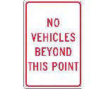 NO VEHICLES BEYOND THIS POINT SIGN