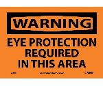 WARNING EYE PROTECTION REQUIRED IN THIS AREA SIGN
