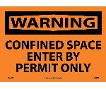WARNING CONFINED SPACE ENTER BY PERMIT ONLY SIGN