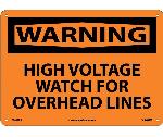 WARNING HIGH VOLTAGE WATCH FOR OVERHEAD LINES SIGN