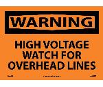 WARNING HIGH VOLTAGE WATCH FOR OVERHEAD LINES SIGN