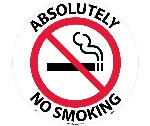 ABSOLUTELY NO SMOKING WALK ON FLOOR SIGN