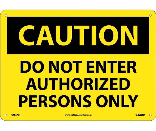 You are the only person. Caution do not enter. Entry authorised persons only. Personal only. Warning personal only.