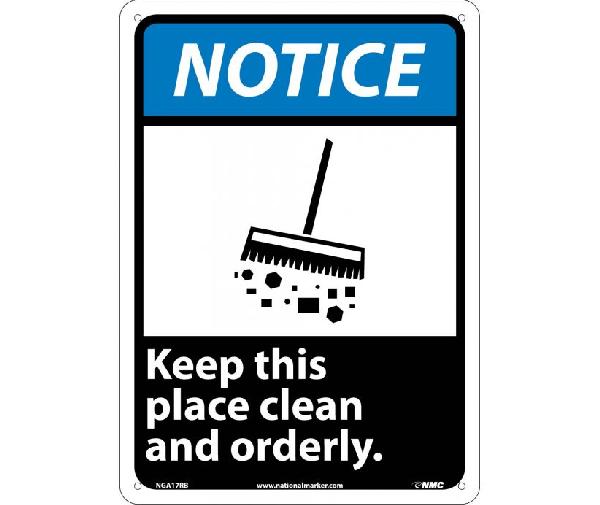 NOTICE KEEP THIS PLACE CLEAN AND ORDERLY SIGN - Mutual Screw & Supply