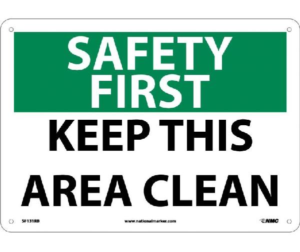 SAFETY FIRST KEEP THIS AREA CLEAN SIGN - Mutual Screw & Supply