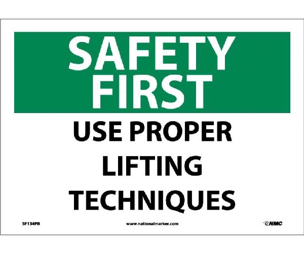 SAFETY FIRST USE PROPER LIFTING TECHNIQUES SIGN - Mutual Screw & Supply